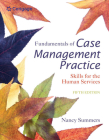 Fundamentals of Case Management Practice: Skills for the Human Services Cover Image