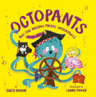 Octopants and the Missing Pirate Underpants Cover Image