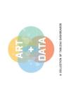 Art + Data: A Collection of Tableau Dashboards (paperback) By Decisive Data Cover Image