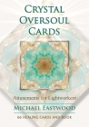 Crystal Oversoul Cards: Attunements for Lightworkers By Michael Eastwood Cover Image
