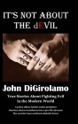 It's Not About the dEvil: True Stories About Fighting Evil in the Modern World Cover Image