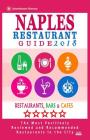 Naples Restaurant Guide 2018: Best Rated Restaurants in Naples, Florida - 500 Restaurants, Bars and Cafés Recommended for Visitors, 2018 Cover Image