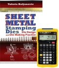 Sheet Metal Stamping Dies: Die Design and Die Making Practice + 4090 Sheet Metal / HVAC Pro Calc Calculator (Set) By Vukota Boljanovic, Calculated Industries Cover Image