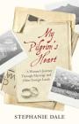 My Pilgrim's Heart: A Woman's Journey through Marriage and Other Foreign Lands Cover Image