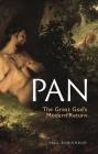 Pan: The Great God’s Modern Return By Paul Robichaud Cover Image