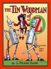 The Tin Woodman of Oz By L. Frank Baum, John R. Neill (Illustrator), Peter Glassman (Afterword by) Cover Image