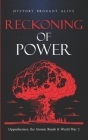 Reckoning of Power: Oppenheimer, the Atomic Bomb & World War 2 By History Brought Alive Cover Image