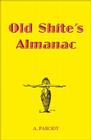 Old Shite's Almanac (The Shite series) By A. Parody Cover Image