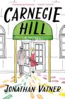 Carnegie Hill: A Novel By Jonathan Vatner Cover Image