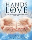 Hands of Love By Linda Cucci, Allegra Spaulding Cover Image