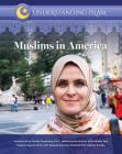 Muslims in America (Understanding Islam #8) By Anbara Zaidi, Camille Pecastaing Cover Image