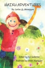 Haiku Adventures By Ayo Gutierrez (Editor), Erlwin S. Abanggan (Illustrator), Carlos G. Abanggan Cover Image
