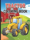Tractor Coloring Book: Farm Tractor and farming Trucks for Kids and Toddlers By Oussama Zinaoui Cover Image