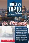 St. Petersburg: St. Petersburg - Russia Top 10 Hotels, Shopping, Dining, Events, Historical Landmarks, Nightlife, Off the Beaten Path, By Tess Downey Cover Image