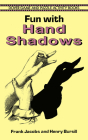 Fun with Hand Shadows (Dover Children's Activity Books) By Frank Jacobs, Henry Bursill Cover Image