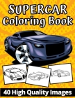 Supercar Coloring Book: Amazing Fast Cars Design To Color For Kids and Adults Cover Image