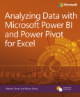 Analyzing Data with Power Bi and Power Pivot for Excel (Business Skills) By Alberto Ferrari, Marco Russo Cover Image
