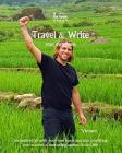 Travel & Write Your Own Book - Vietnam: Get Inspired to Write Your Own Book and Start Practicing with Traveler & Best-Selling Author Amit Offir By Amit Offir Cover Image