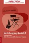 Movie Language Revisited: Evidence from Multi-Dimensional Analysis and Corpora (Lingue E Culture / Languages and Cultures / Langues Et Cultu #1) By Giovanni Gobber (Other), Marisa Verna (Other), Pierfranca Forchini Cover Image