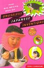 The Big Bento Box of Unuseless Japanese Inventions By Kenji Kawakami, Hugh Fearnley-Whittingstall (Editor), Dan Papia (Translated by) Cover Image
