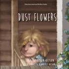 Dust Flowers (Tales from American Herstory #1) By Lisa Gammon Olson, Kyle Olson (Illustrator) Cover Image