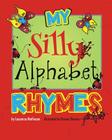 My Silly Alphabet Rhymes By Dionne Thomas (Illustrator), Leuanna Matheson Cover Image