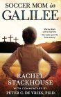 Soccer Mom in Galilee By Rachel Stackhouse, Peter C. De Vries (Commentaries by), Edie Claire (Created by) Cover Image