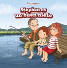 Stephen Es Un Buen Nieto (Stephen Is a Good Grandson) By Martin Gregory, Eida de la Vega (Translator) Cover Image