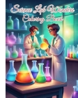 Science Lab Wonders Coloring Book For Girls, Boys: Lab Technician, Chemistry Biology Lab, Lab Equipment Coloring Book For Kids By Thy Nguyen Cover Image
