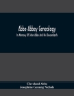 Abbe-Abbey Genealogy, In Memory Of John Abbe And His Descendants Cover Image