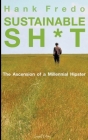 Sustainable Sh*t - The Ascension of a Millennial Hipster Cover Image