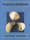 The Propeller Handbook: The Complete Reference for Choosing, Installing, and Understanding Boat Propellers By Dave Gerr Cover Image
