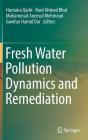 Fresh Water Pollution Dynamics and Remediation By Humaira Qadri (Editor), Rouf Ahmad Bhat (Editor), Mohammad Aneesul Mehmood (Editor) Cover Image