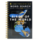 Smithsonian Word Search Birds of the World Feathers and Flight (Brain Busters) By Parragon Books (Editor), Smithsonian (Photographer), Cynthia Fliege (Designed by) Cover Image