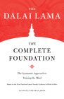 The Complete Foundation: The Systematic Approach to Training the Mind (Core Teachings of Dalai Lama #2) By The Dalai Lama Cover Image