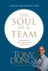 The Soul of a Team: A Modern-Day Fable for Winning Teamwork By Tony Dungy, Nathan Whitaker (With) Cover Image