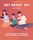 Get Ready. Go!: Tutto quello che i genitori devono sapere sui videogiochi By Andrea Contato Cover Image