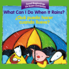 What Can I Do When It Rains?/¿Qué puedo hacer cuando llueve?: Bilingual English-Spanish (Good Beginnings) By Editors of the American Heritage Di, Pamela Zagarenski (Illustrator) Cover Image