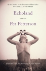 Echoland: A Novel By Per Petterson Cover Image