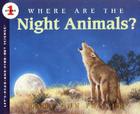 Where Are the Night Animals? (Let's-Read-and-Find-Out Science 1) By Mary Ann Fraser, Mary Ann Fraser (Illustrator) Cover Image