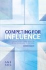 Competing for Influence: The Role of the Public Service in Better Government in Australia By Barry Ferguson Cover Image