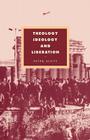 Theology, Ideology and Liberation (Cambridge Studies in Ideology and Religion #6) Cover Image