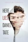 Here Lies Daniel Tate By Cristin Terrill Cover Image
