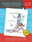 Find Magic: At the Beach: The Original Mommy-and-Me Coloring and Seek-and-Find Journal Cover Image