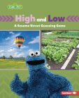 High and Low: A Sesame Street (R) Guessing Game By Mari C. Schuh Cover Image