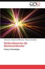 Heterolaseres de Semiconductor By Andreevich Mishurnyi Viatcheslav, Lastras Mtz Alfonso Cover Image