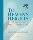To Heaven’s Heights: An Anthology of Skiing in Literature Cover Image