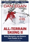 All-Terrain Skiing II: Body Mechanics and Balance from Powder to Ice By Dan Egan Cover Image