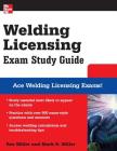 Welding Licensing Exam (McGraw-Hill's Welding Licensing Exam Study Guide) Cover Image