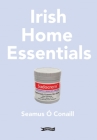 Irish Home Essentials By Séamus Ó. Conaill, Emma Byrne (Illustrator) Cover Image